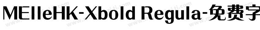 MElleHK-Xbold Regula字体转换